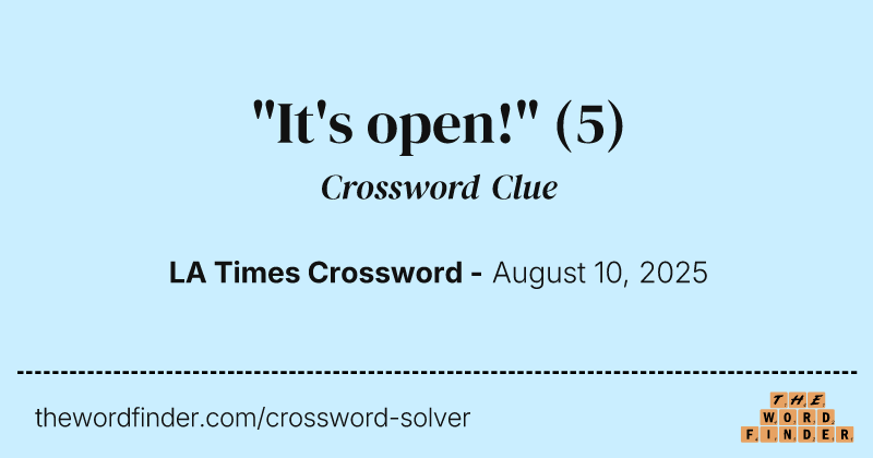 "It's open!" crossword clue image