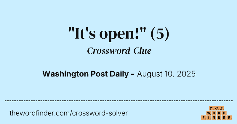 "It's open!" crossword clue image