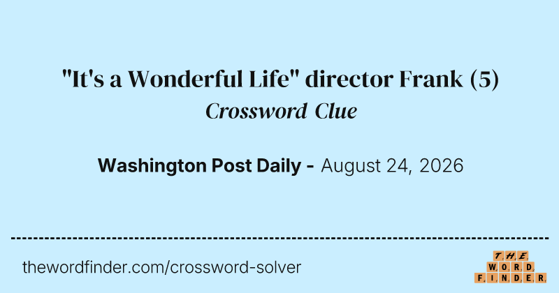 "It's a Wonderful Life" director Frank crossword clue image