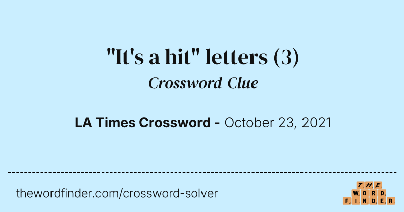"It's a hit" letters crossword clue image