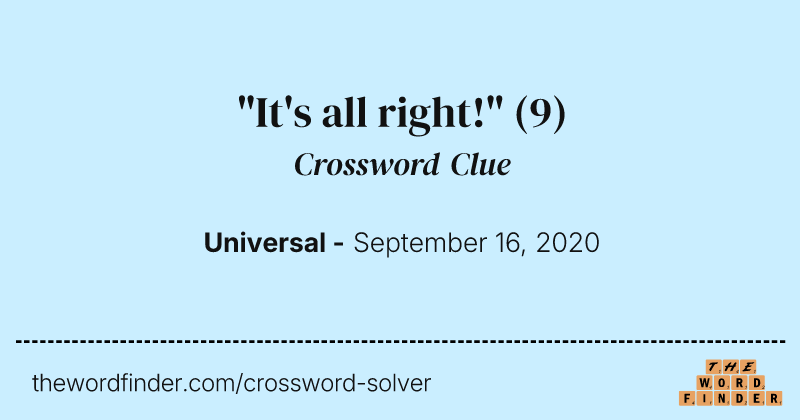 "It's all right!" crossword clue image
