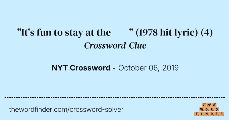 "It's fun to stay at the ___" (1978 hit lyric) crossword clue image