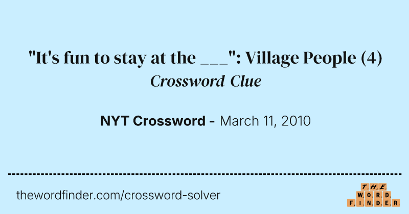 "It's fun to stay at the ___": Village People crossword clue image