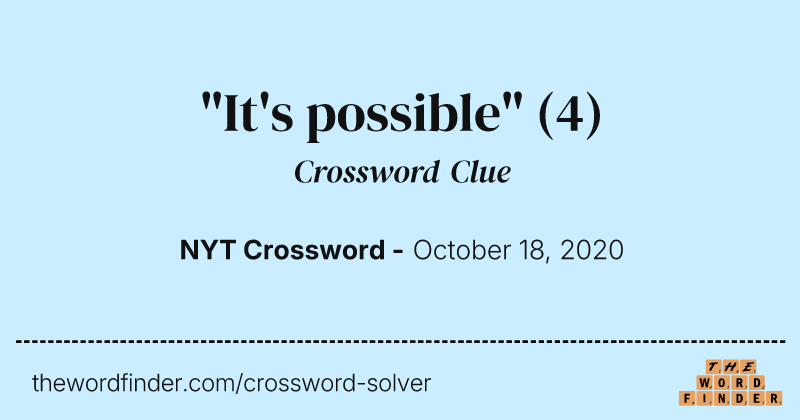 "It's possible" crossword clue image