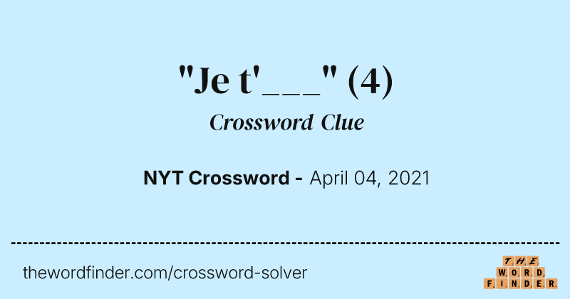 "Je t'___" crossword clue image
