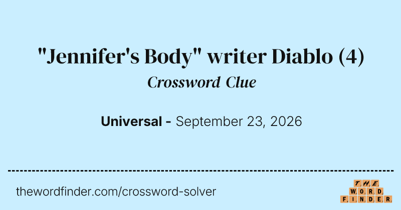 "Jennifer's Body" writer Diablo crossword clue image