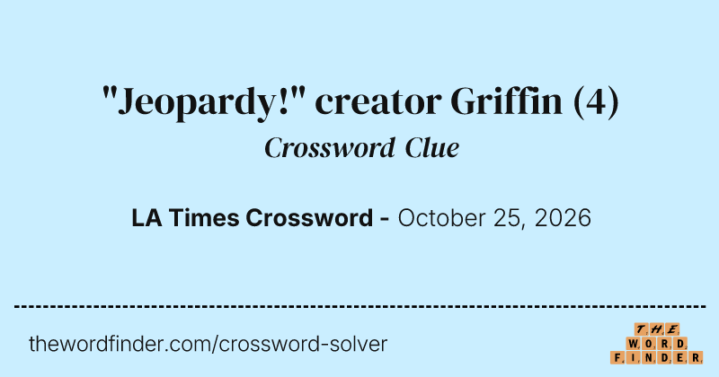 "Jeopardy!" creator Griffin crossword clue image