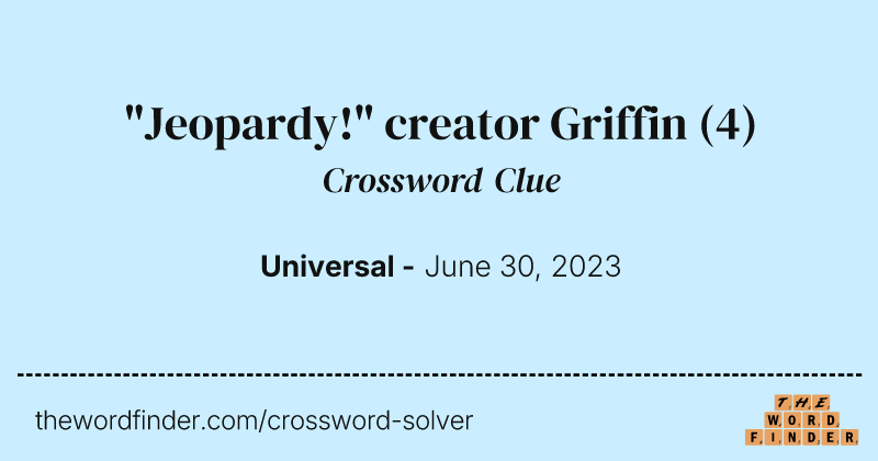 "Jeopardy!" creator Griffin crossword clue image