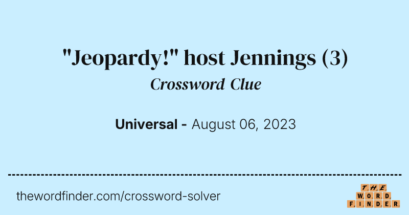 "Jeopardy!" host Jennings crossword clue image