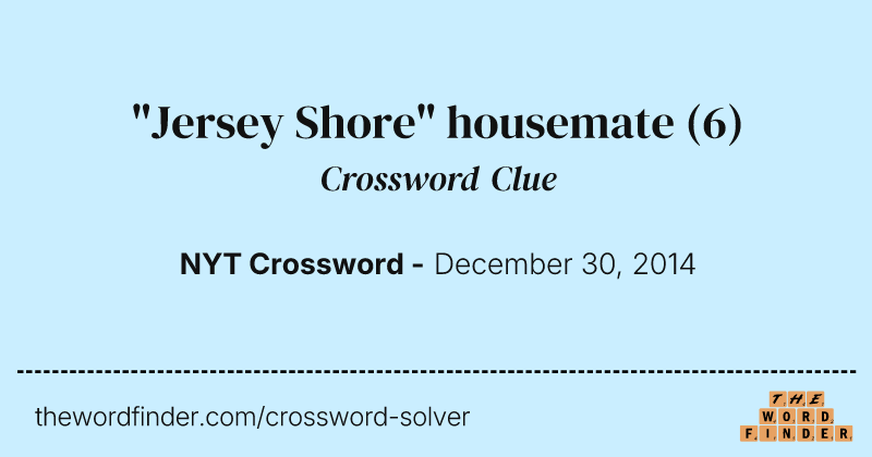 "Jersey Shore" housemate crossword clue image
