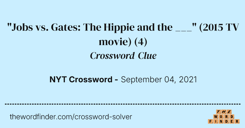 "Jobs vs. Gates: The Hippie and the ___" (2015 TV movie) crossword clue image