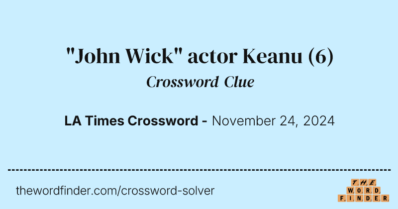 "John Wick" actor Keanu crossword clue image