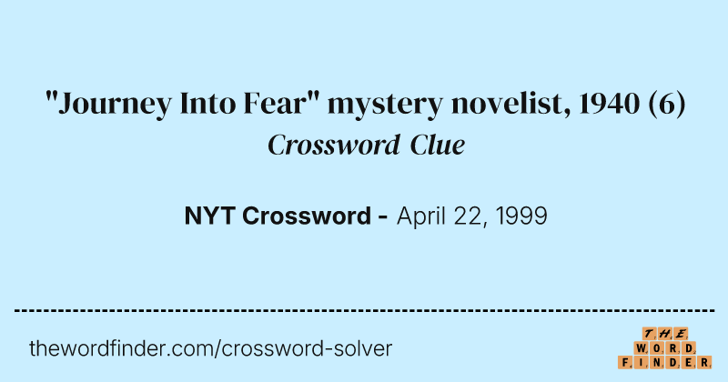 "Journey Into Fear" mystery novelist, 1940 crossword clue image