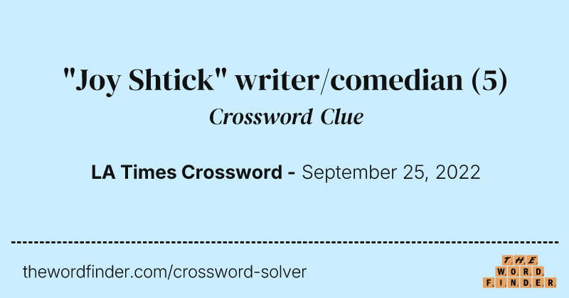 "Joy Shtick" writer/comedian crossword clue image
