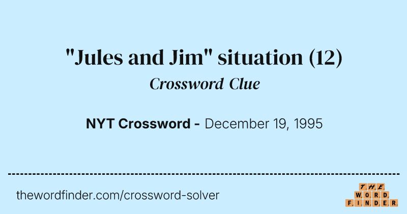 "Jules and Jim" situation crossword clue image