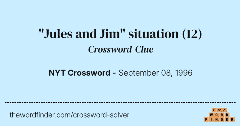 "Jules and Jim" situation crossword clue image