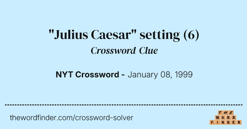 "Julius Caesar" setting crossword clue image