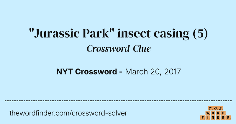 "Jurassic Park" insect casing crossword clue image