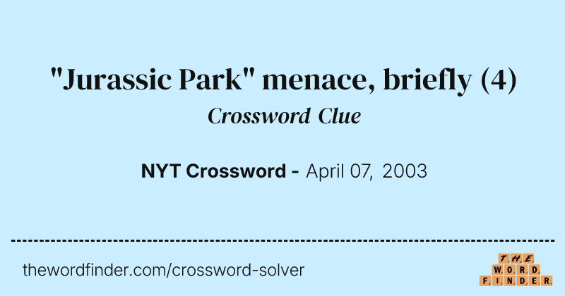 "Jurassic Park" menace, briefly crossword clue image