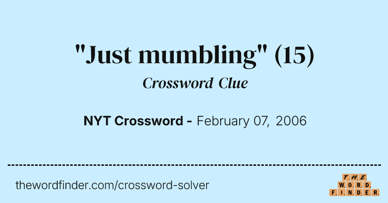 "Just mumbling" crossword clue image