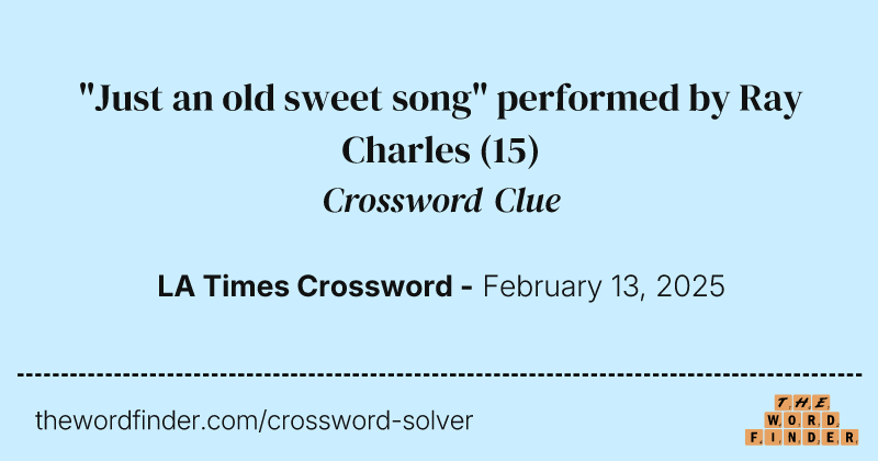 "Just an old sweet song" performed by Ray Charles crossword clue image