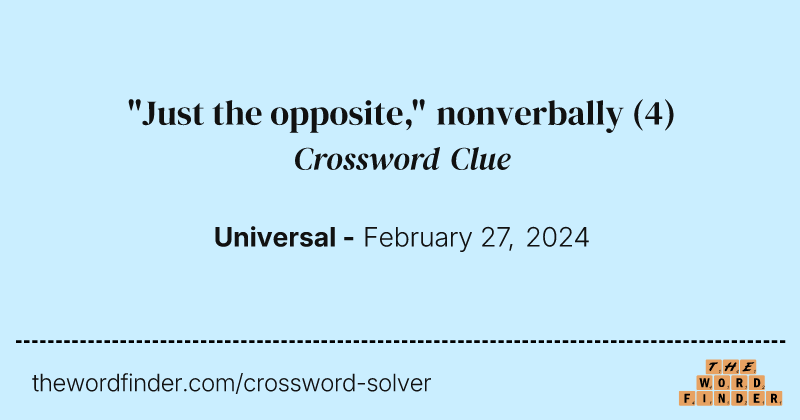 "Just the opposite," nonverbally crossword clue image
