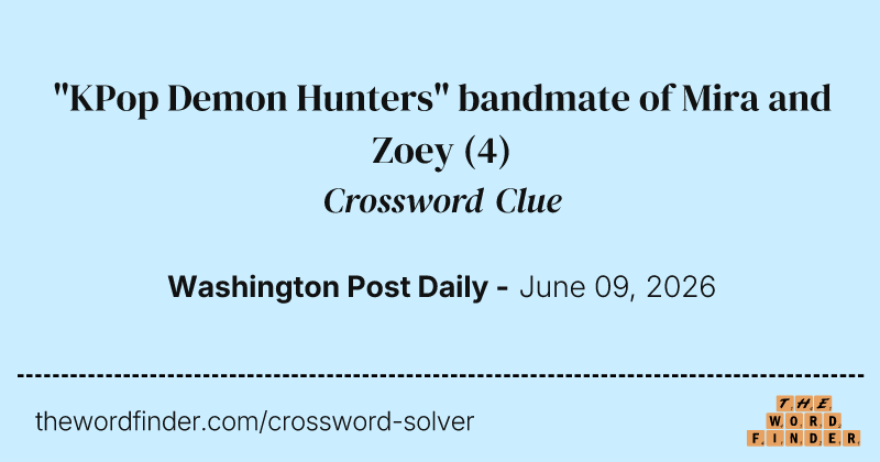 "KPop Demon Hunters" bandmate of Mira and Zoey crossword clue image