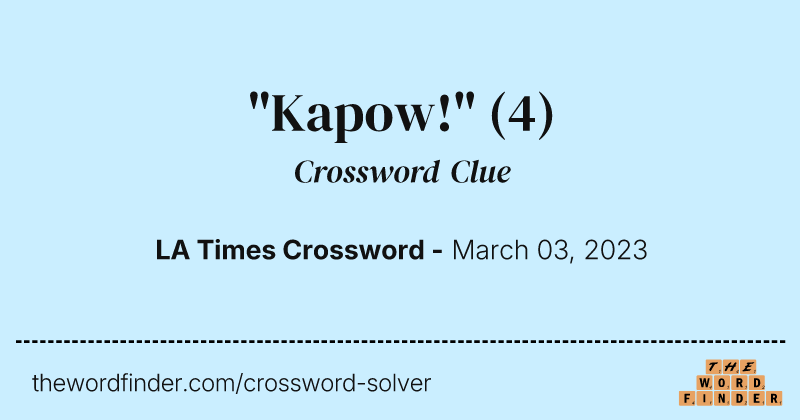 "Kapow!" crossword clue image