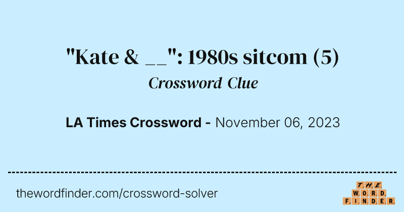 "Kate & __": 1980s sitcom crossword clue image