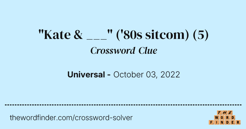 "Kate & ___" ('80s sitcom) crossword clue image