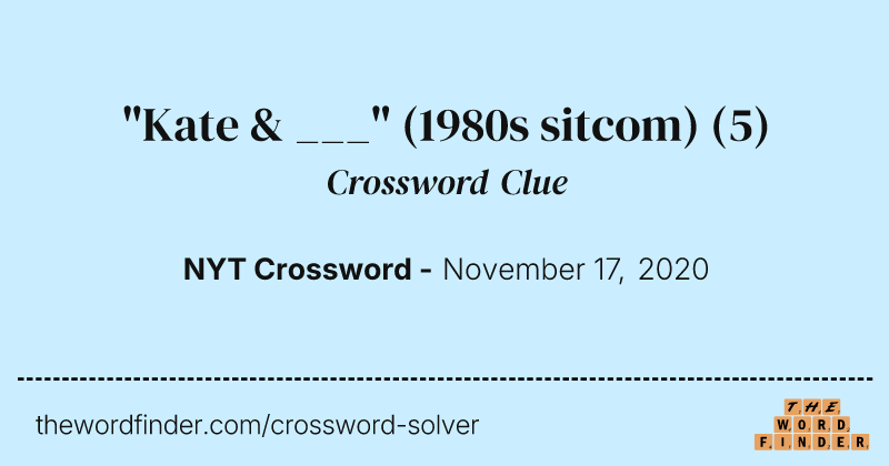 "Kate & ___" (1980s sitcom) crossword clue image