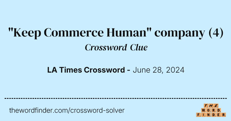 "Keep Commerce Human" company crossword clue image