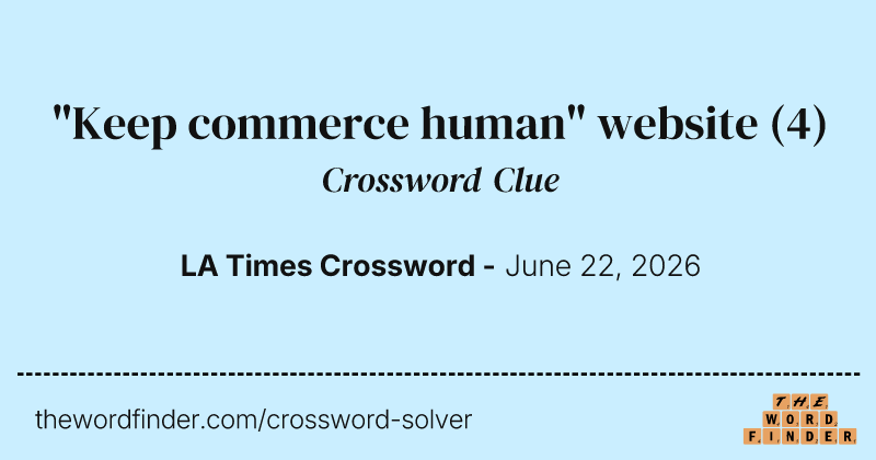 "Keep commerce human" website crossword clue image