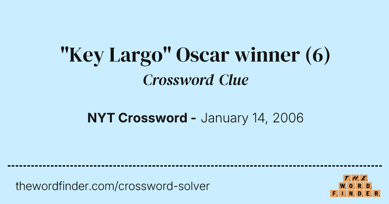 "Key Largo" Oscar winner crossword clue image