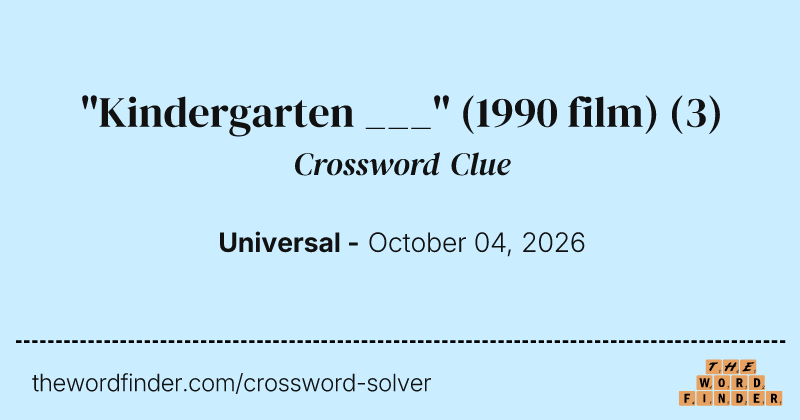 "Kindergarten ___" (1990 film) crossword clue image