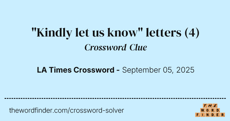 "Kindly let us know" letters crossword clue image