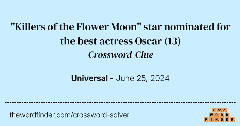 "Killers of the Flower Moon" star nominated for the best actress Oscar crossword clue image