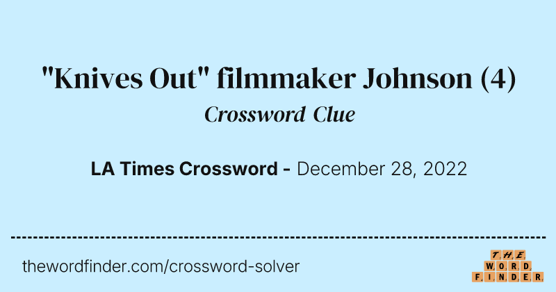 "Knives Out" filmmaker Johnson crossword clue image
