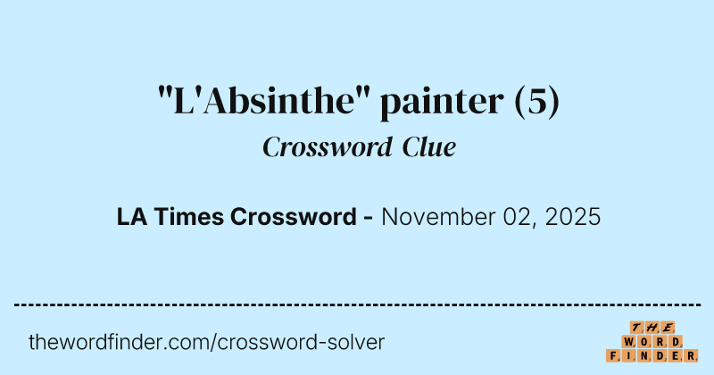 "L'Absinthe" painter crossword clue image
