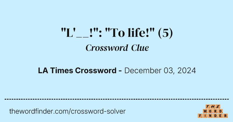 "L'__!": "To life!" crossword clue image
