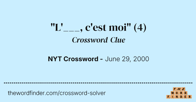 "L'___, c'est moi" crossword clue image