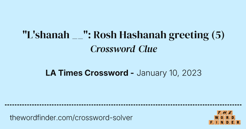 "L'shanah __": Rosh Hashanah greeting crossword clue image