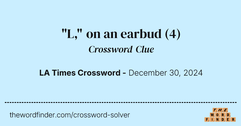 "L," on an earbud crossword clue image