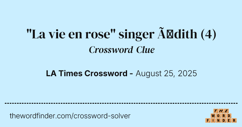 "La vie en rose" singer Édith crossword clue image