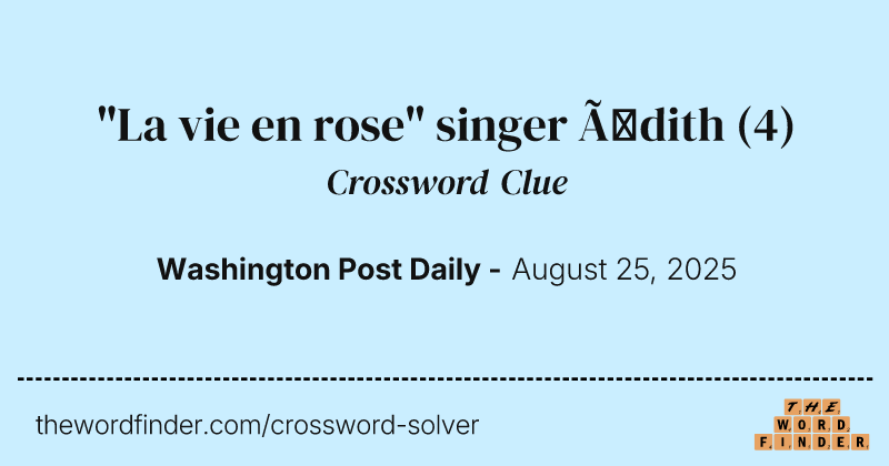 "La vie en rose" singer Édith crossword clue image