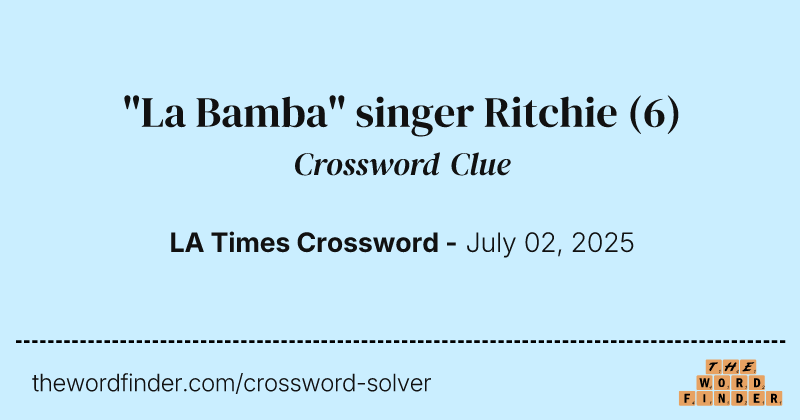 "La Bamba" singer Ritchie crossword clue image