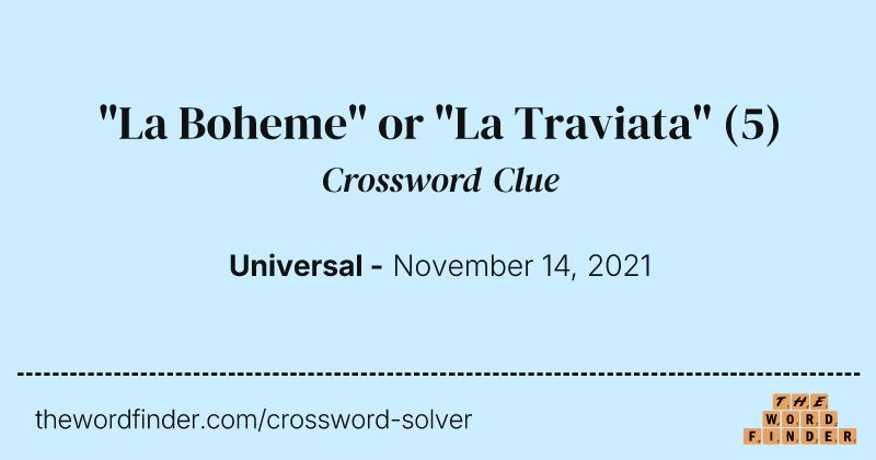 "La Boheme" or "La Traviata" crossword clue image
