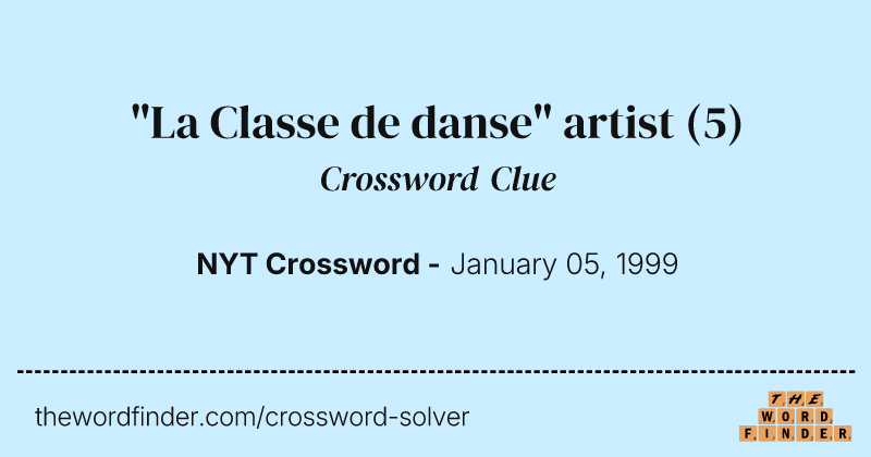 "La Classe de danse" artist crossword clue image