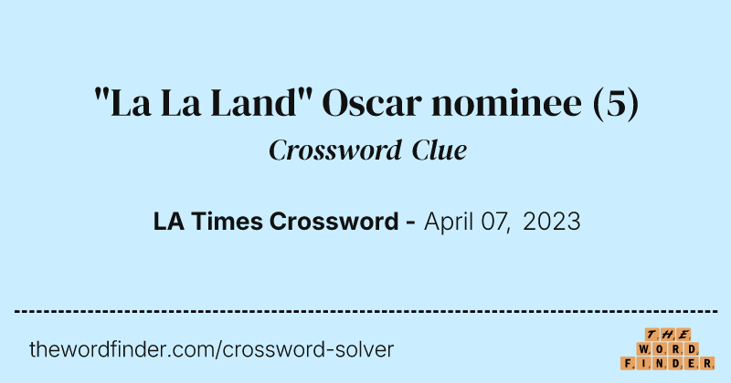 "La La Land" Oscar nominee crossword clue image