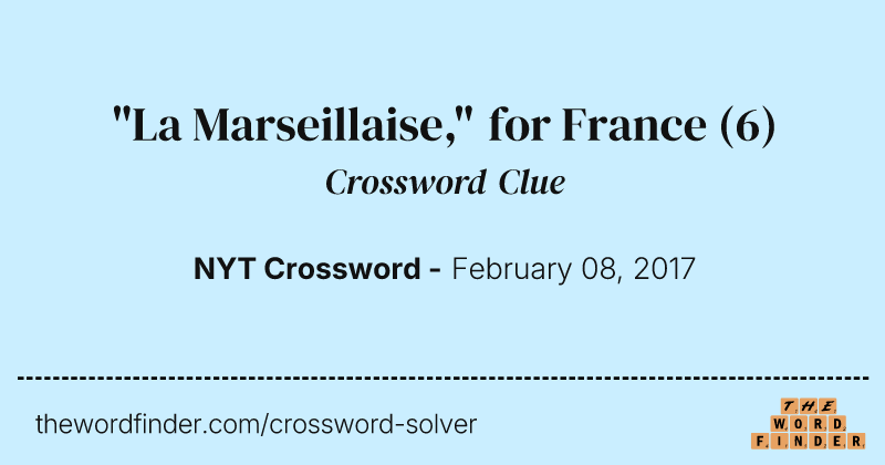 "La Marseillaise," for France crossword clue image